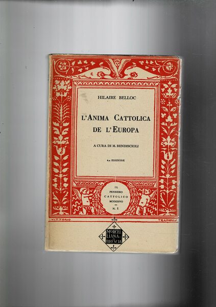 L'anima cattolica dell'Europa. A cura di M. Bendiscioli.