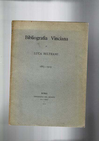 Bibliografia Vinciana 1885-1919. Pubblicato nel IV centenario della morte di …