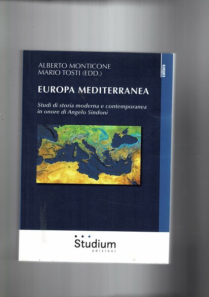 Europa mediterranea. Studi di storia moderna e contemporanea in onore …
