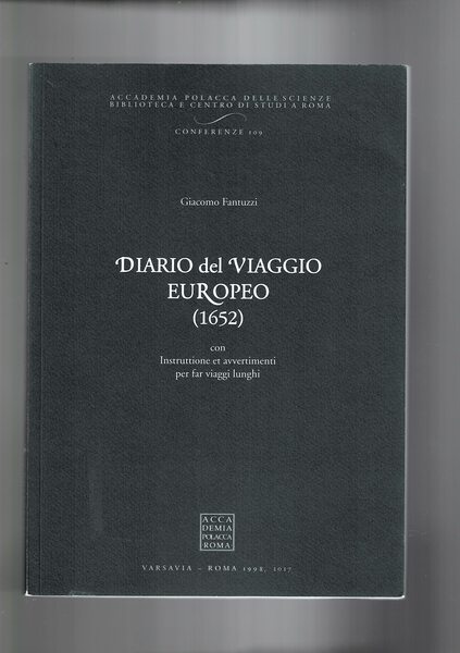 Diario del viaggio europeo (1652) con instruttione et avvenimenti per …