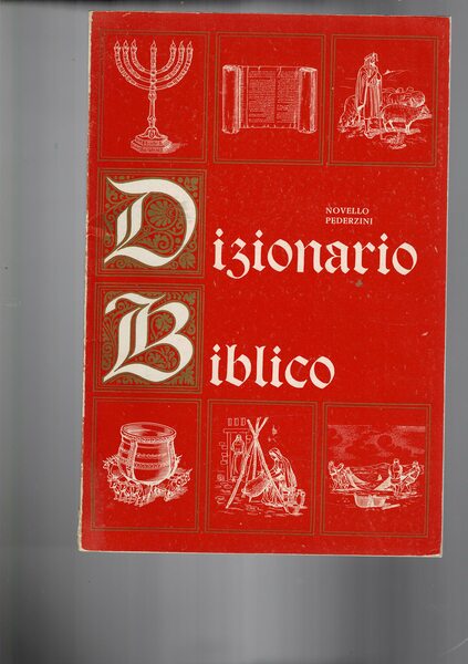 Dizionario biblico a corredo del corso di religione per le …