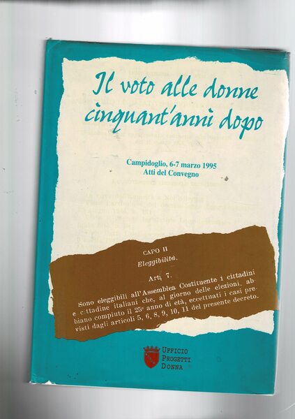 Il voto alle donne cinquant'anni dopo. Atti del convegno di …