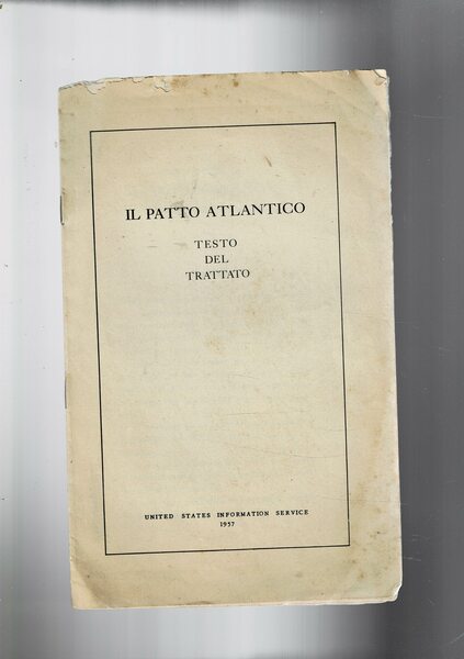 Il Patto Atlantico. Testo del trattato.