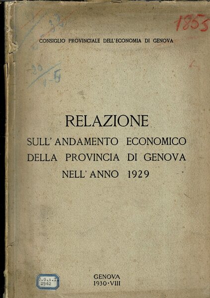 Relazione sull'andamento economico della provincia di Genova nell'anno 1929. Le …