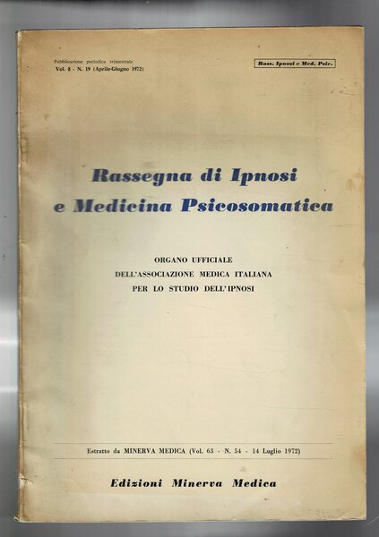 Rassegna di ipnosi e medicina psicosomatica. Trimestrale n° lug. 1972. …