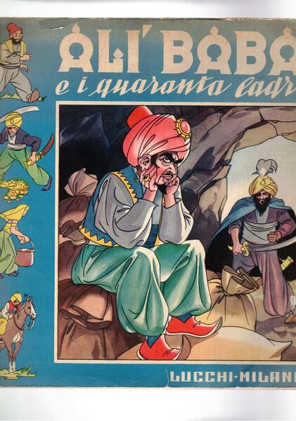 Alì Babà e i quaranta ladroni.
