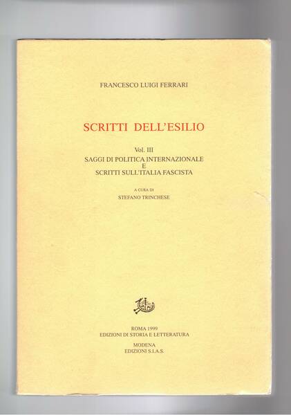 Scritti dall'esilio vol. III°: saggi di politica internazionale e scritti …