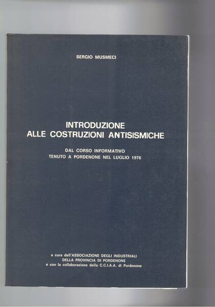 Introduzione alle costruzioni antisismiche, dal corso informativo tenuto a Pordenone …