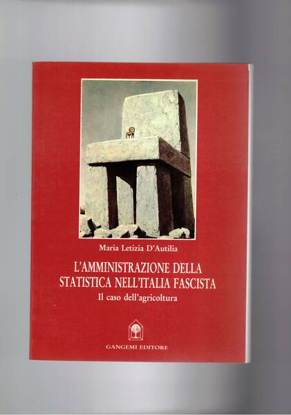 L'amministrazione della statistica nell'Italia fascista. Il caso dell'agricoltura.
