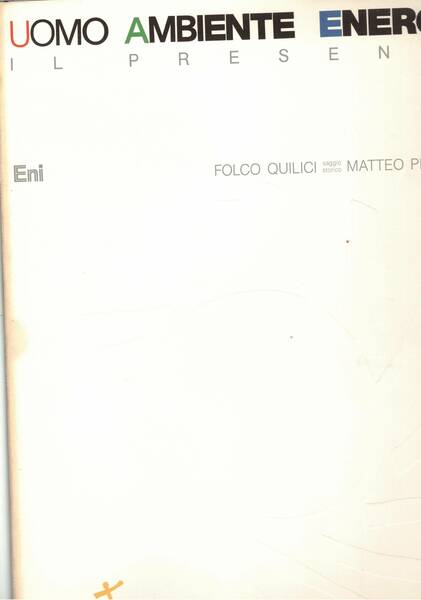 Uomo ambiente energia. Il presente. Precursore?