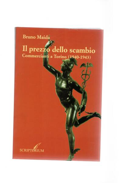 Il prezzo dello scambio. Commercianti a Torino (1940-1943).