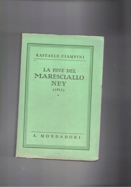 La fine del maresciallo Ney (1815).