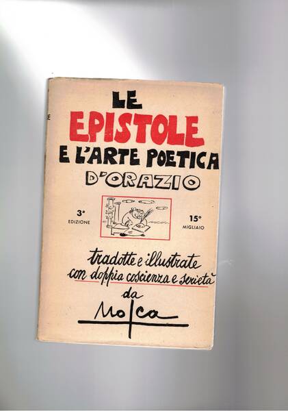 Le epistole e l'arte poetica d'Orazio. Tradotte e illustrate con …