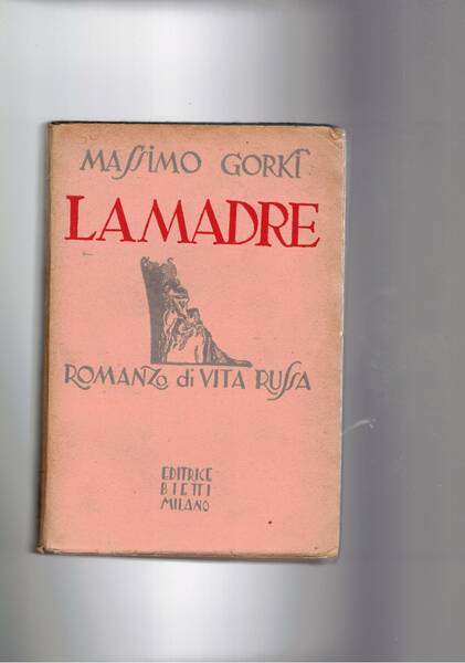 La madre. Romanzo russo. unica traduz. di Cesare Castelli.