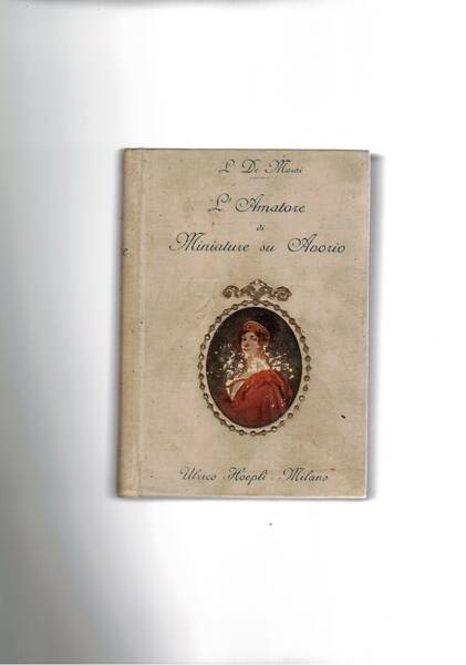 L'amatore di miniature in avorio (secoli 17° 18° 19°). Coll. …