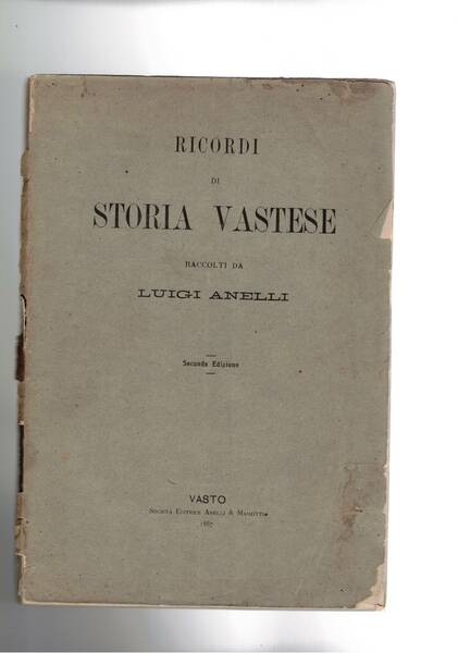 Ricordi di storia Vastese. Seconda edizione.