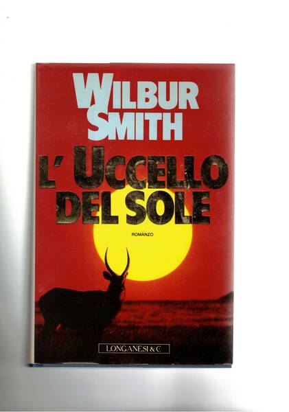 L'uccello del sole. Romanzo.
