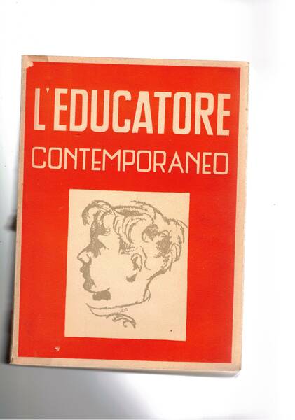 L'educatore contemporaneo. Antologia storica della pedagogia.