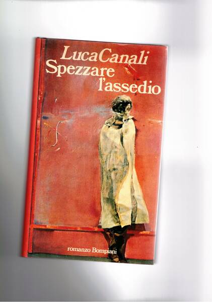 Spezzare l'assedio. Romanzo.