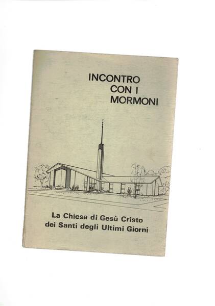 Incontro con i mormoni. La chiesa di Gesù Cristo dei …