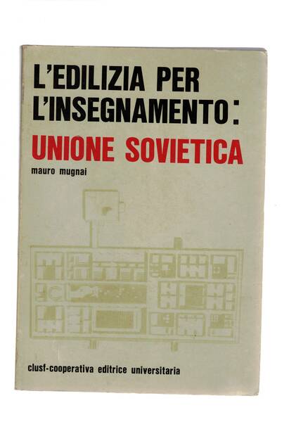L'edilizia per l'insegnamento: Unione Sovietica.