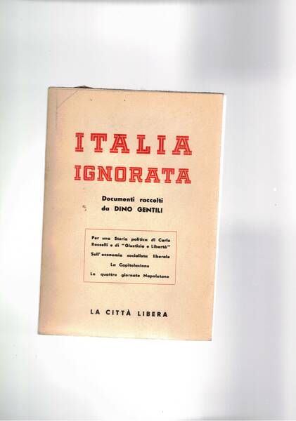 Italia ignorata ( per una storia olitica di carlo Rosselli …