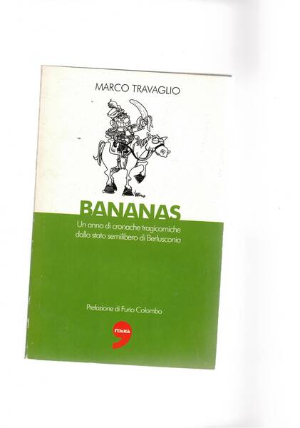 Bananas. Un anno di cronache tragicomiche dallo stato semilibero di …