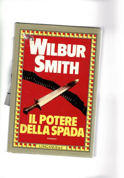 Il potere della spada. Romanzo.