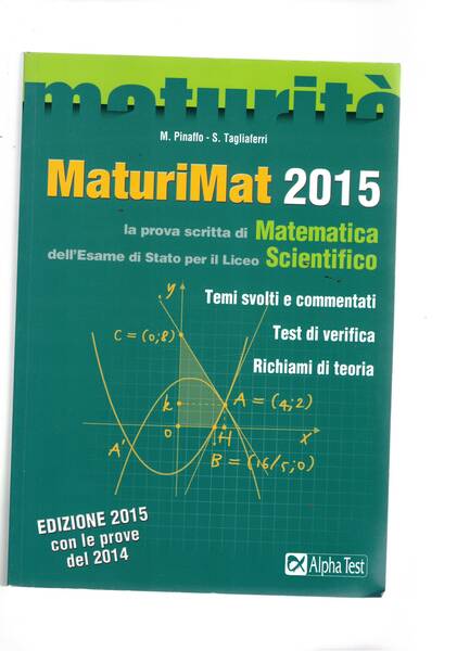 Maturimat 2015. La prova scritta di matemarica dell'esame di stato …