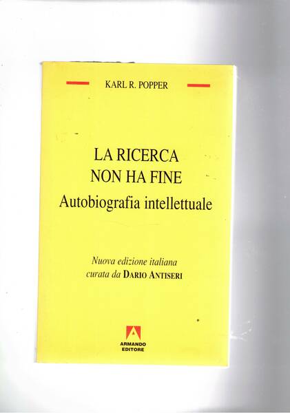 La ricerca non ha fine. Autobiografia intellettuale. Nuova edizione italiana …