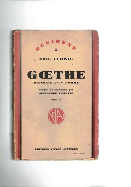 Goethe histoire d'un homme. Tomi I-III. Traduit de l'allemand par …