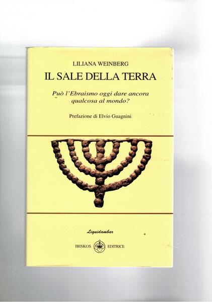 Il sale della terra. Può l'Ebraismo oggi dare ancora qualcosa …