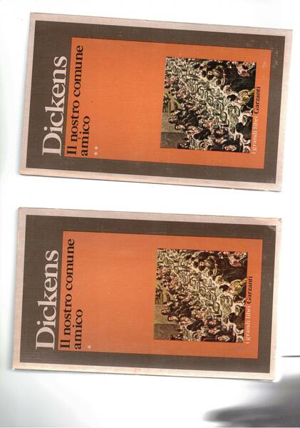 Il nostro comune amico. Vol. I-II.