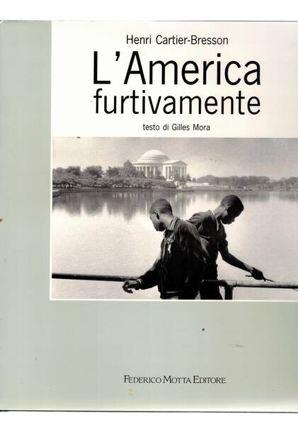 L'America furtivamente. Immagini degli stati Uniti fra il 1935 e …