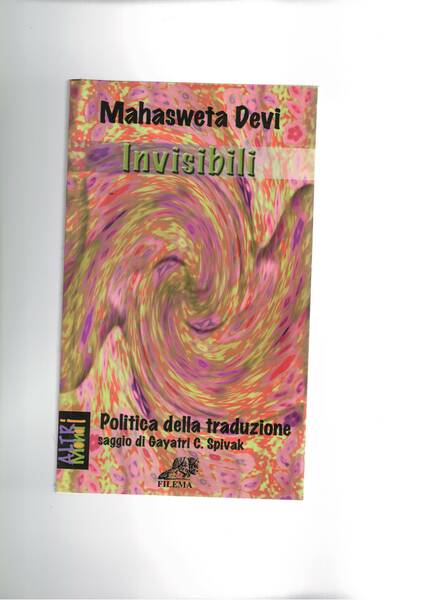 Invisibili. Politica della traduzione di Gayatri Chakravorty Spivak.