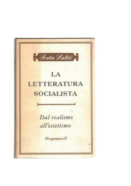 La letteratura socialista. dal realismo all'estetismo.