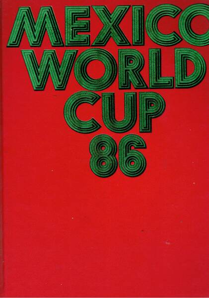 Mexico World Cup 86. Testo in varie lingue.