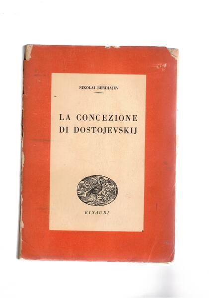 La concezione in Dostojevskij. Coll. I saggi.