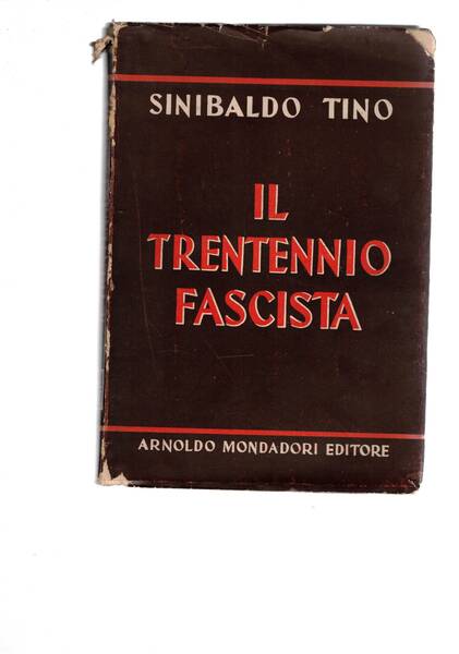 Il trentennio fascista. Prima edizione.