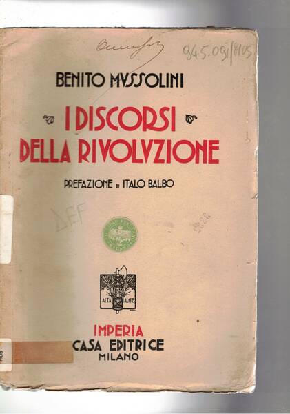 I discorsi della rivoluzione. Prefazione di Italo Balbo. Discorsi di …