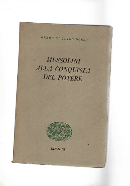 Mussolini alla conquista del potere.