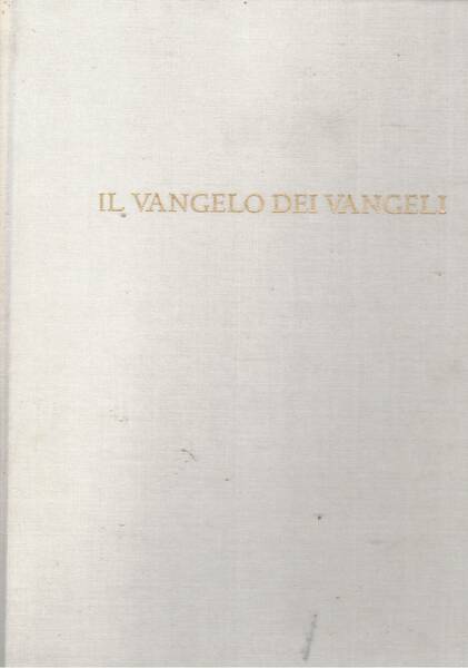 Il Vangelo dei vangeli Abrégé de la vie de Jesus-Christ. …