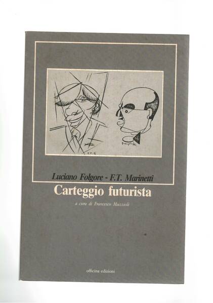 Carteggio futurista Luciano Folgore e F. T. Marinetti.