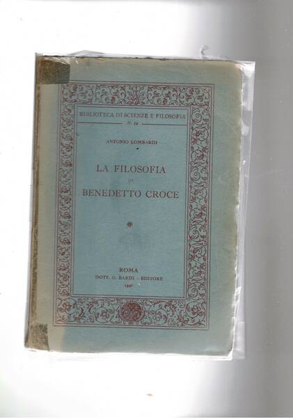 La filosofia di Benedetto Croce.