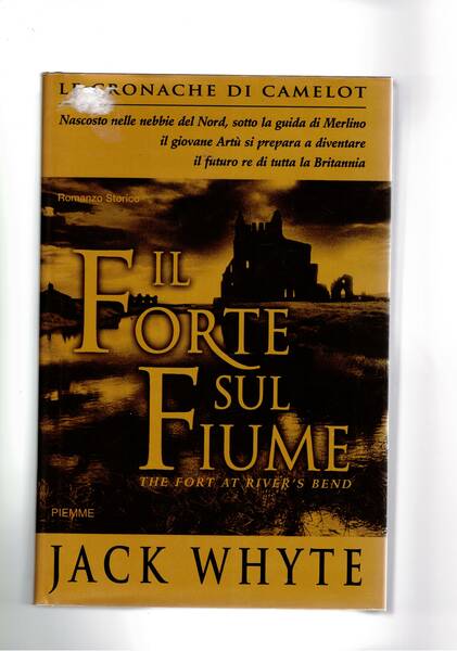 Il forte sul fiume. Nelle nebbie del nord il mago …