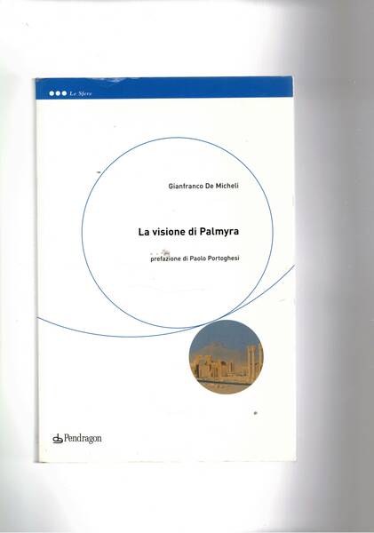 LOa visione di Palmyta. Prefazione di paolo Portoghesi.