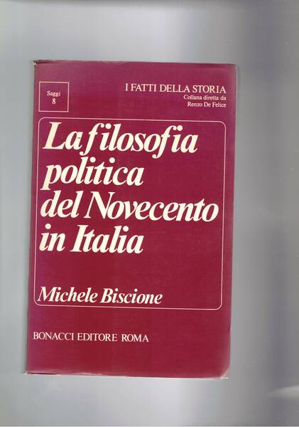 La filosofia politica del Novecento in Italia. Saggi e discussioni.