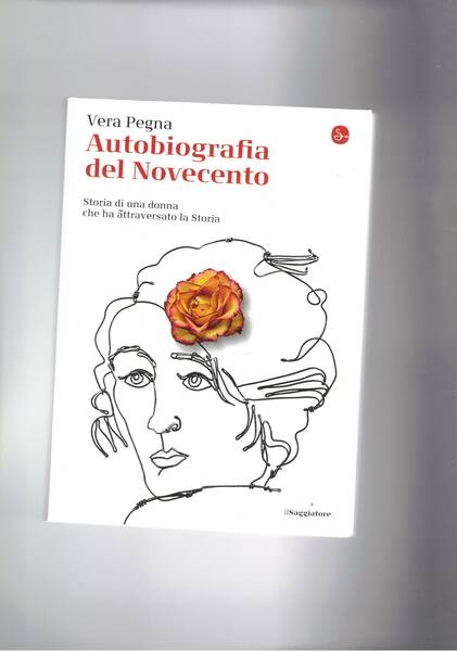 Autobiografia del Novecento. Storiadi una donna che ha attraversato la …