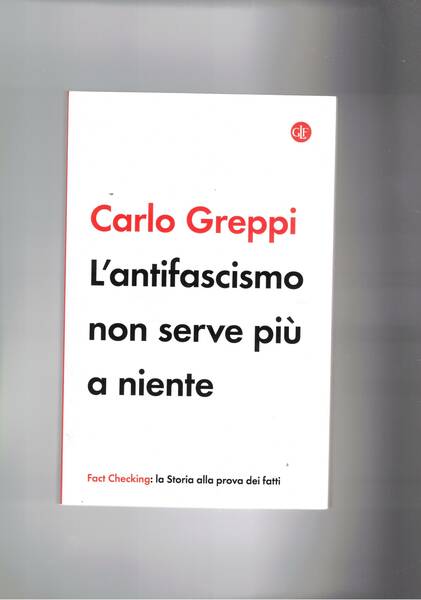 L'antifascismo non serve più a niente.