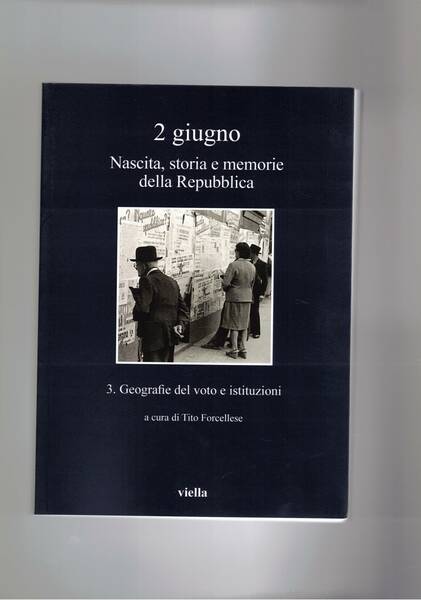 Geografie del voto e istituzioni vol. 2° dell'opera 2 Giugno …